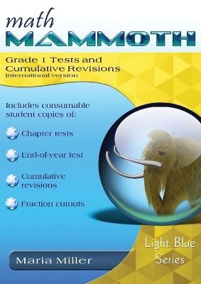 Math Mammoth Grade 1 Tests and Cumulative Revisions, International Version - Maria Miller