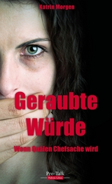 Geraubte Würde - Katrin Morgen