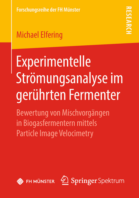 Experimentelle Strömungsanalyse im gerührten Fermenter - Michael Elfering