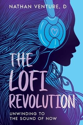 The Lofi Revolution - D Nathan Venture