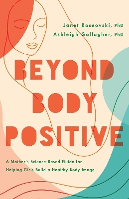 Beyond Body Positive - Janet Boseovski, Ashleigh H Gallagher