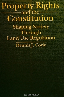 Property Rights and the Constitution - Dennis J. Coyle