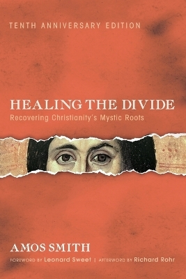Healing the Divide, Tenth Anniversary Edition - Amos Smith