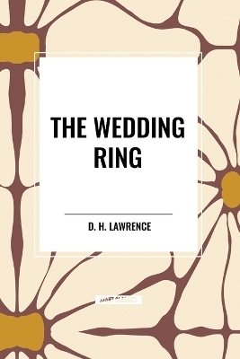 The Wedding Ring - D H Lawrence