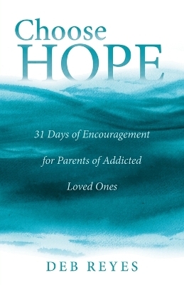 Choose Hope - Deb Reyes