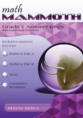 Math Mammoth Grade 1 Answer Keys, International Version - Maria Miller