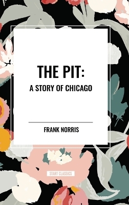 The Pit - Frank Norris