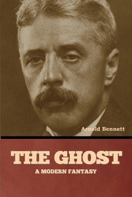 The Ghost - Arnold Bennett