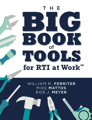 The Big Book of Tools for Rti at Work(tm) - William M Ferriter, Mike Mattos, Rob J Meyer