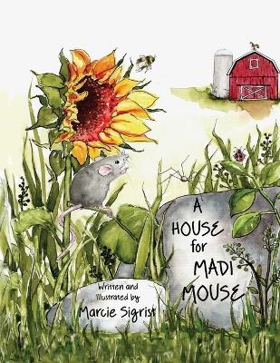 A House for Madi Mouse - Marcie Sigrist