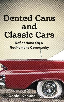 Dented Cans and Classic Cars - Daniel Krause