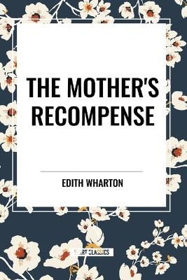 The Mother's Recompense - Edith Wharton