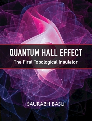 Quantum Hall Effect - Saurabh Basu