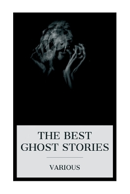 The Best Ghost Stories -  Various, Joseph Lewis French