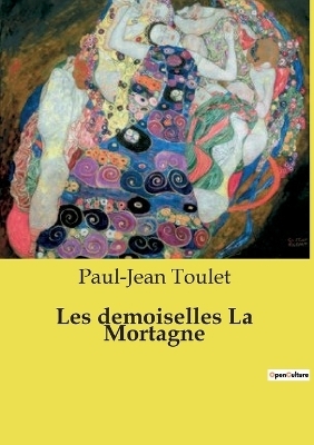 Les demoiselles La Mortagne - Paul-Jean Toulet