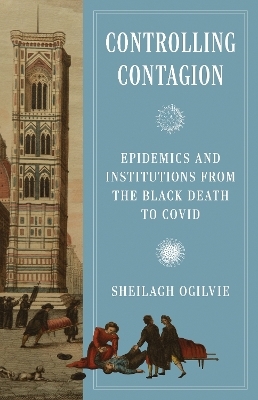 Controlling Contagion - Sheilagh Ogilvie