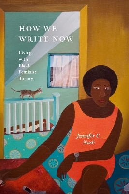 How We Write Now - Jennifer C. Nash