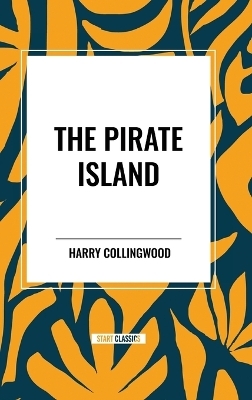 The Pirate Island - Harry Collingwood