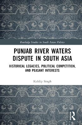 Punjab River Waters Dispute in South Asia - Kuldip Singh