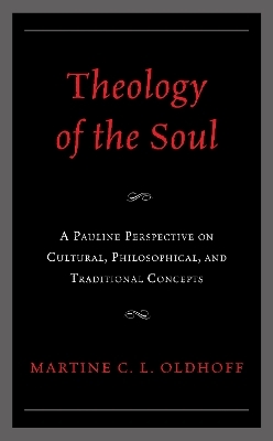 Theology of the Soul - Martine C. L. Oldhoff