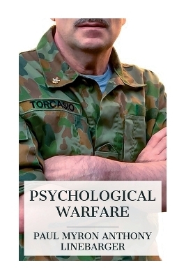 Psychological Warfare - Paul Myron Anthony Linebarger