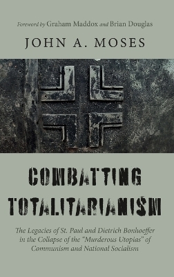 Combatting Totalitarianism - John A Moses
