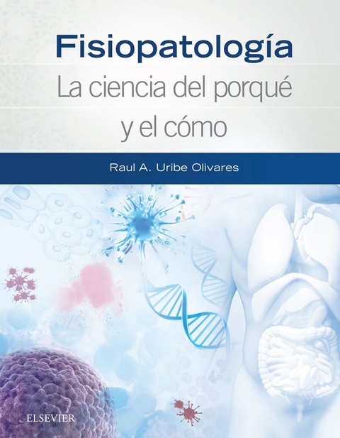 Fisiopatología. La ciencia del porqué y  el cómo - 