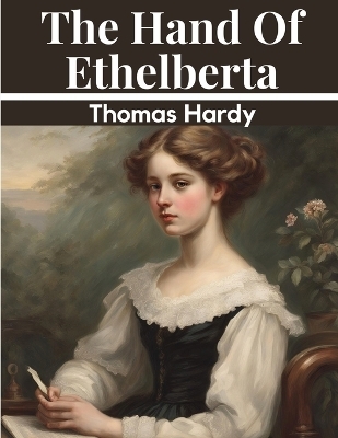 The Hand Of Ethelberta -  THOMAS HARDY