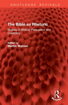The Bible as Rhetoric - 