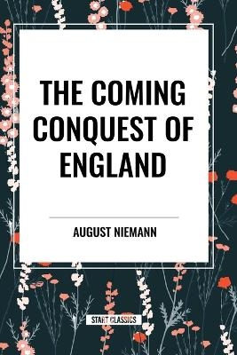 The Coming Conquest of England - August Niemann