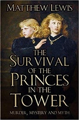 The Survival of the Princes in the Tower - Matthew Lewis