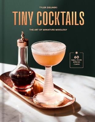 Tiny Cocktails - Tyler Zielinski