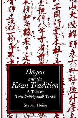 Dōgen and the Kōan Tradition - Steven Heine