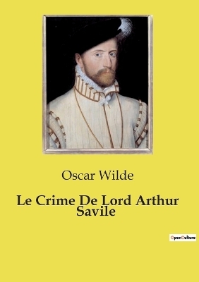 Le Crime De Lord Arthur Savile - Oscar Wilde