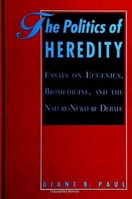 The Politics of Heredity - Diane B. Paul