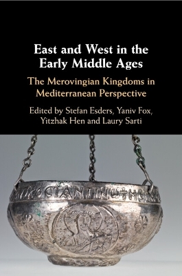 East and West in the Early Middle Ages - 