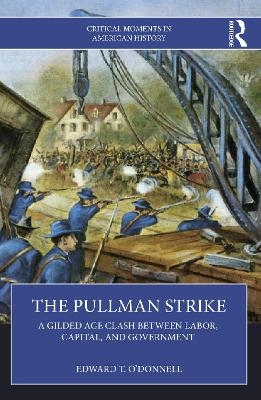 The Pullman Strike - Edward T. O'Donnell