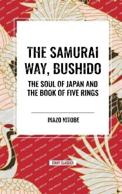 The Samurai Way, Bushido - Inazo Nitob