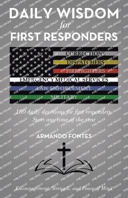 Daily Wisdom for First Responders - Armando Fontes