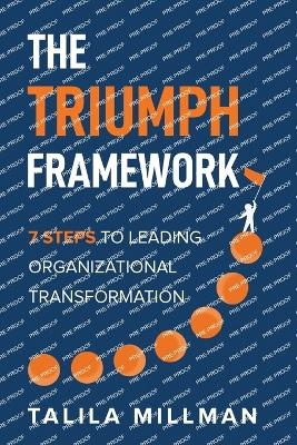 The TRIUMPH Framework - Talila Millman