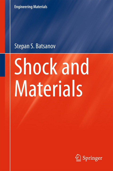 Shock and Materials -  Stepan S. Batsanov