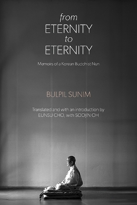 From Eternity to Eternity -  Bulpil Sunim