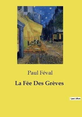 La F�e Des Gr�ves - Paul F�val