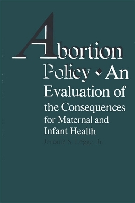 Abortion Policy - Jerome S. Legge Jr.