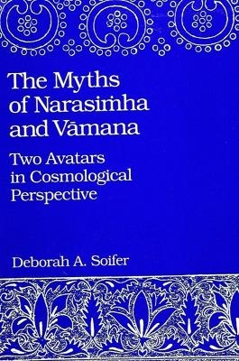 The Myths of Narasiṁha and Vāmana - Deborah A. Soifer