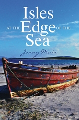 Isles at the Edge of the Sea -  Jonny Muir