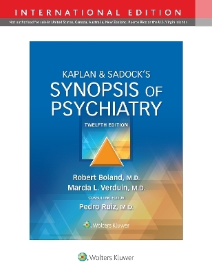 Kaplan & Sadock's Synopsis of Psychiatry - Robert Boland, Marcia Verduin, Dr. Pedro Ruiz
