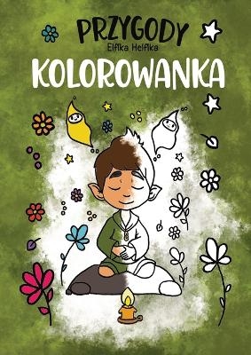 Przygody Elfika Helfika - Kolorowanka -  Limitless Mind Publishing, Bartosz Luczyk, Marcin Siankowski