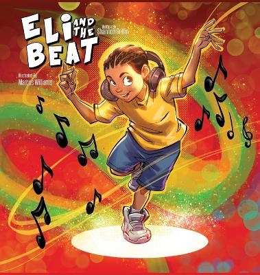 Eli and the Beat - Shannon M Griffin