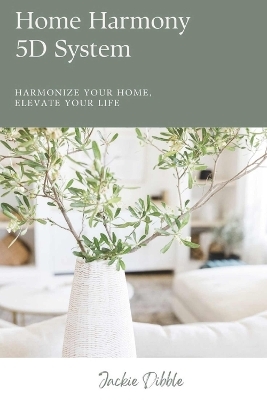 Home Harmony 5d System - Jackie Dibble